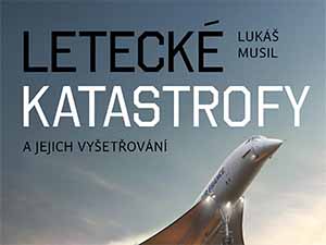 Získejte rozbor nejznámějších leteckých nehod