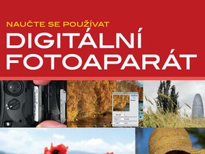 Průvodce světem digitální fotografie