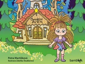 Ukázka z knihy Nepovedené kouzlo: Emilka a ztracená škola (Petra Martišková)