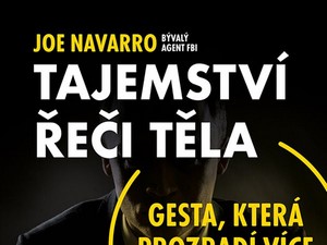 Řeč těla mnohdy prozradí víc než slova
