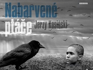 Nabarvené ptáče jako audiokniha