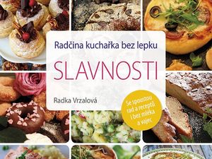 Ukázka z knihy Radčina kuchařka bez lepku – slavnosti