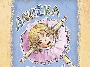 Ukázka z knihy Anežka a kouzelná baletní sukýnka (Zuzana Pospíšilová)