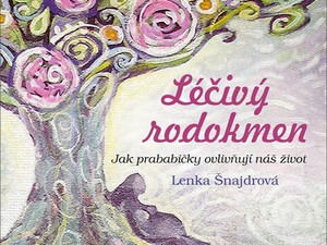 Ukázka z knihy Léčivý rodokmen (Lenka Šnajdrová)