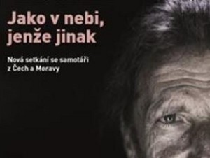 Recenzia Aleš Palán, Johana Poštová: Jako v nebi, jenže jinak (Nová setkání se samotáři z Čech a Moravy)