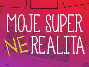 Ukázka z knihy Moje super (ne)realita