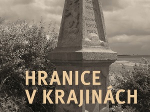 Poznejme historii našich hranic