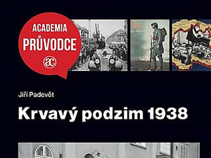 Průvodce místy poznamenanými krvavým podzimem roku 1938