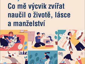 Ukázka z knihy Co mě výcvik zvířat naučil o životě, lásce a manželství (Amy Sutherland)