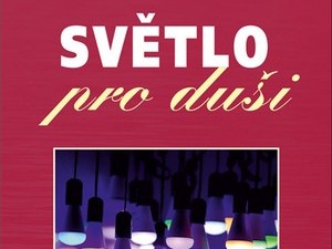 Ukázka z knihy Světlo pro duši (Bruno Ferrero)