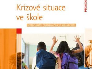 Ukázka z knihy Krizové situace ve škole (Miroslava Kovaříková)