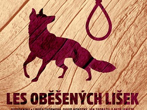 Vydejte se do lesa oběšených lišek