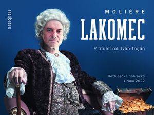 Lakomec s Ivanem Trojanem