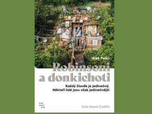 Recenze knihy Aleše Palána Robinsoni a donkichoti (Každý člověk je jedinečný. Někteří lidé jsou však jedinečnější)