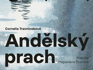 Ukázka z knihy Andělský prach (Cornelia Travniceková)