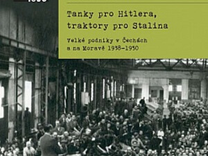 Těžký průmysl od Hitlera až ke Stalinovi