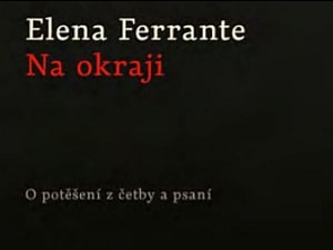 Ukázka z knihy Na okraji (Elena Ferrante)