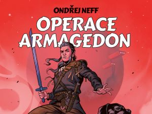 Ukázka z knihy Operace Armagedon (Ondřej Neff)