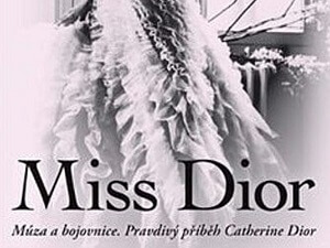 Ukázka z knihy Miss Dior (Justine Picardie)