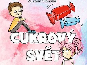 Ukázka z knihy Cukrový svět (Zuzana Slánská)