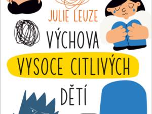 Zahrajte si o rady a tipy pro rodiče vysoce citlivých dětí