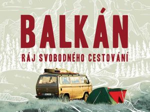 Recenze knihy Marek Audy: Balkán – Ráj svobodného cestovaní
