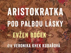 Milostné eskapády (nejen) poslední aristokratky