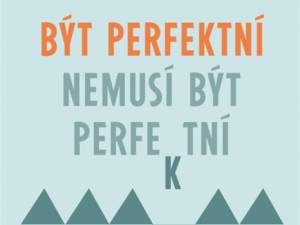 Vyhrajte rady, jak zvládat přehnaný perfekcionismus