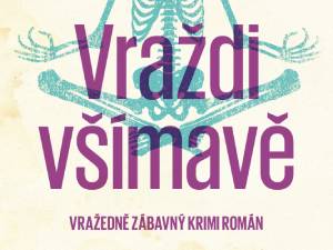 Zasoutěžte si o návod, jak vraždit všímavě