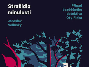 Ukázka z knihy Strašidlo minulosti (Jaroslav Velinský)