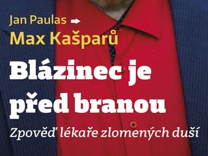Blázinec je tam venku, tady je pohoda
