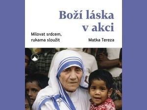 O Boží lásce s Matkou Terezou