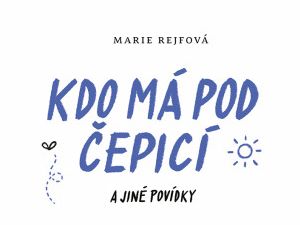 Ukázka z knihy Kdo má pod čepicí a jiné povídky