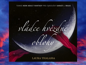 Ukázka z knihy Vládce hvězdné oblohy (Laura Thalassa)