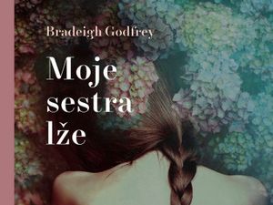 Ukázka z knihy Moje sestra lže (Bradeigh Godfrey)