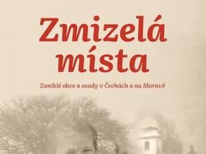 Zahrajte si o putování po zaniklých obcích a osadách