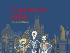 Vyhrajte dětský příběh o kostlivcích z Malé Strany
