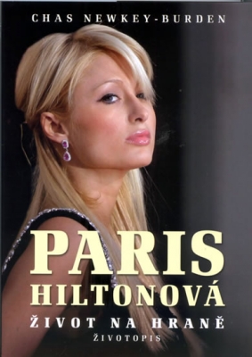 Paris Hilton: život na hraně
