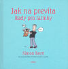 Jak na prevíta. Rady pro tatínky