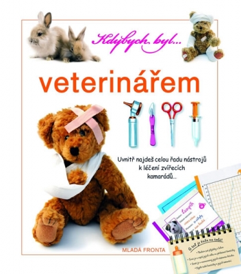 Kdybych byl …veterinářem