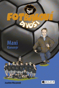 Fotbaloví divoši - Maxi