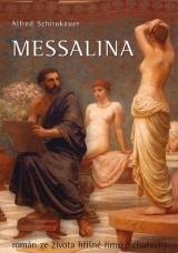 Messalina: román ze života hříšné římské císařovny