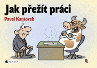 Jak přežít práci