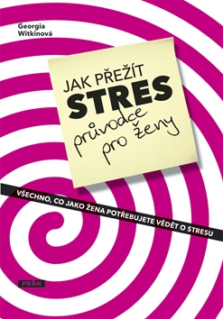 Jak přežít stres - průvodce pro ženy