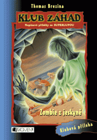Klub záhad - Zombie z jeskyně