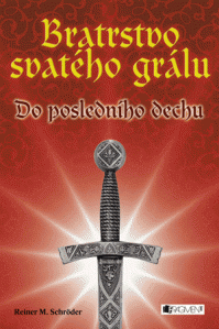 Bratrstvo svatého grálu - Do posledního dechu
