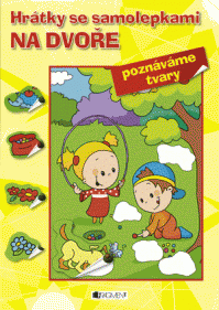 Hrátky se samolepkami – NA DVOŘE (tvary)  