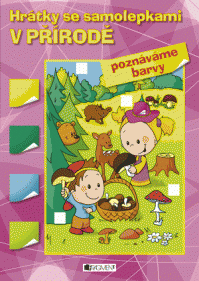 Hrátky se samolepkami – V PŘÍRODĚ (barvy)  