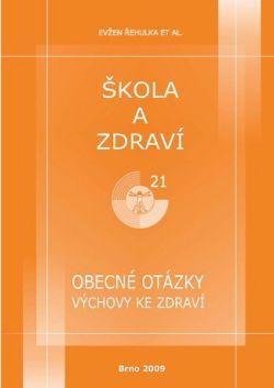 Škola a zdraví pro 21. století, 2009. Obecné otázky výchovy ke zdraví