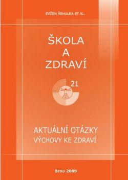 Škola a zdraví pro 21. století, 2009. Aktuální otázky výchovy ke zdraví